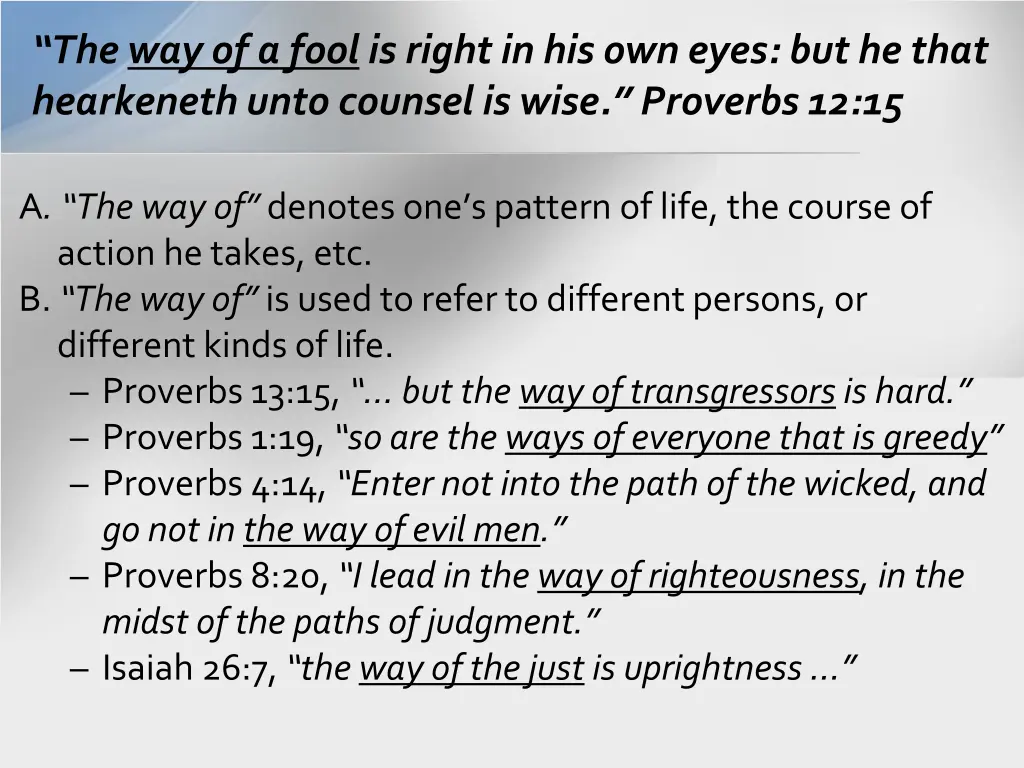 the way of a fool is right in his own eyes