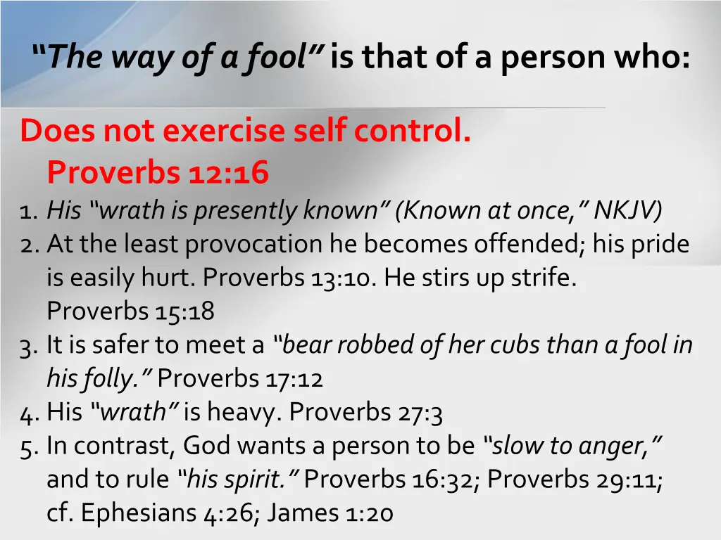 the way of a fool is that of a person who 3