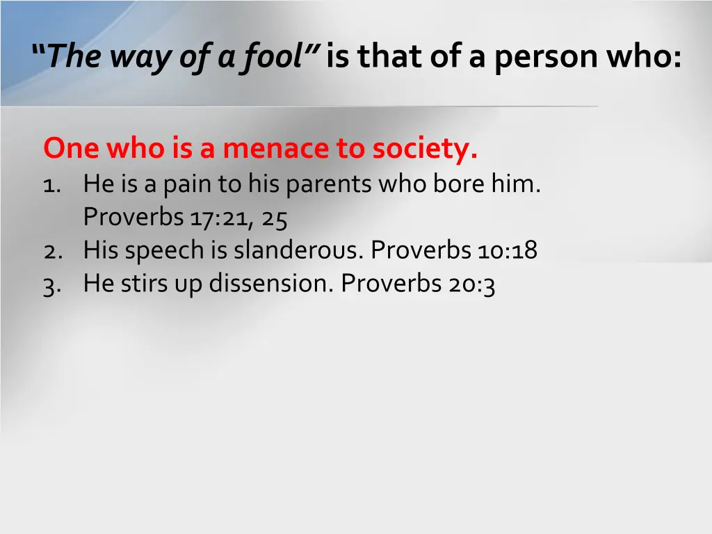 the way of a fool is that of a person who 7