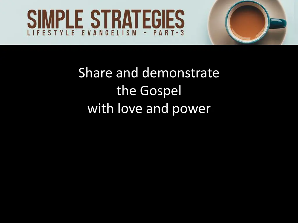 share and demonstrate the gospel with love 2