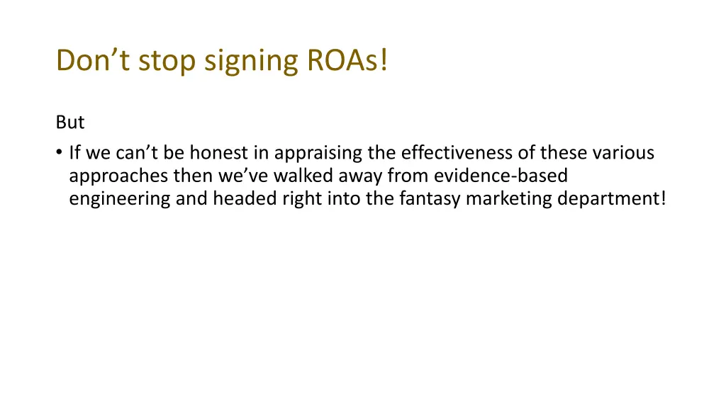 don t stop signing roas 1