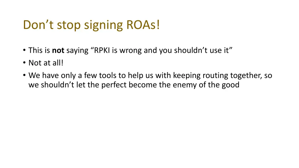 don t stop signing roas