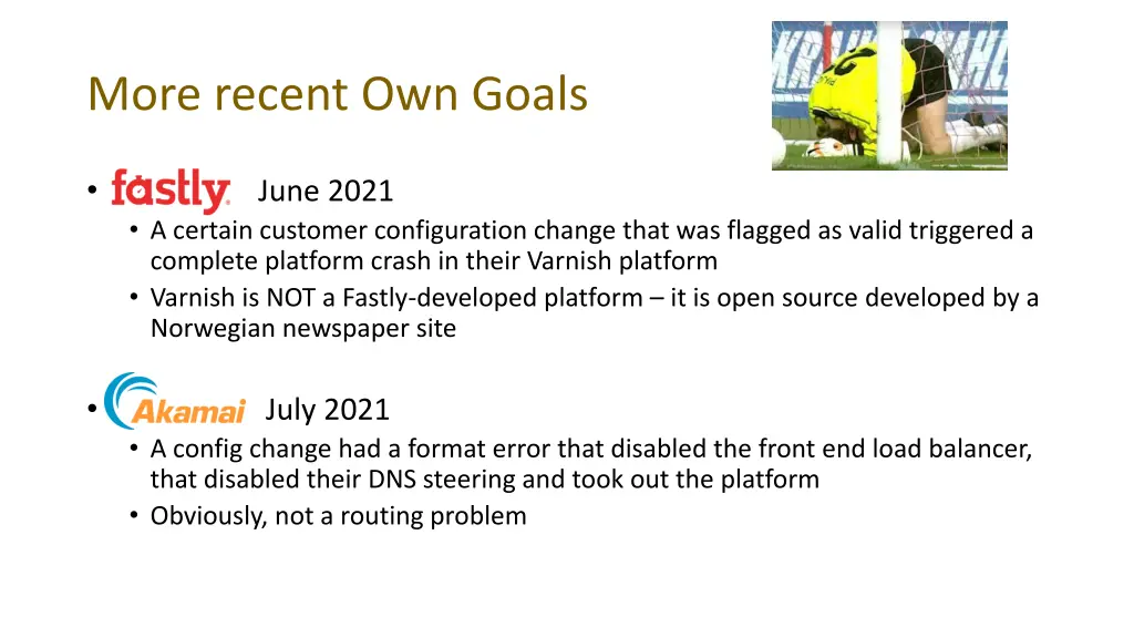 more recent own goals