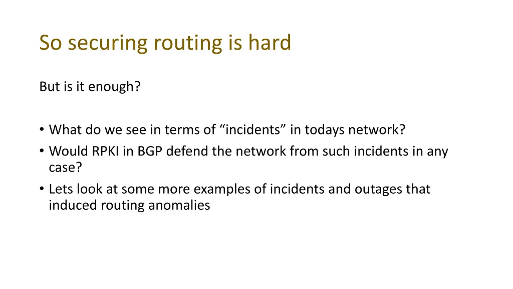 so securing routing is hard