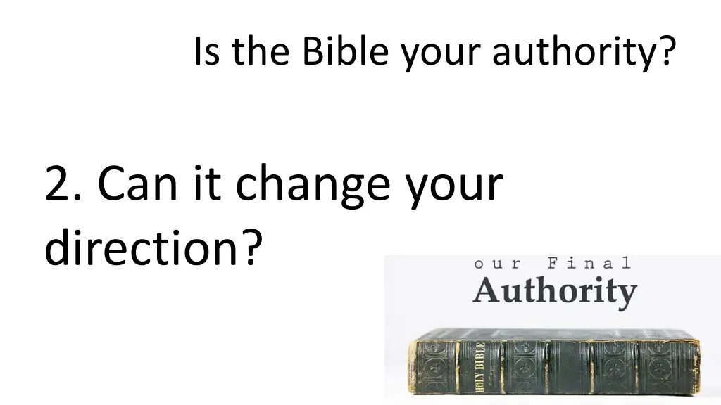 is the bible your authority 1