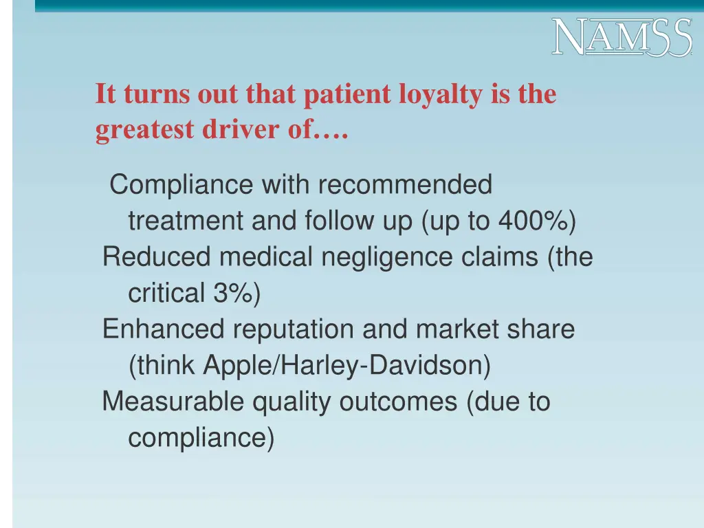 it turns out that patient loyalty is the greatest