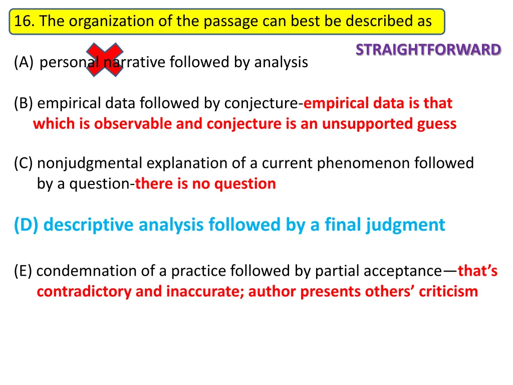 16 the organization of the passage can best