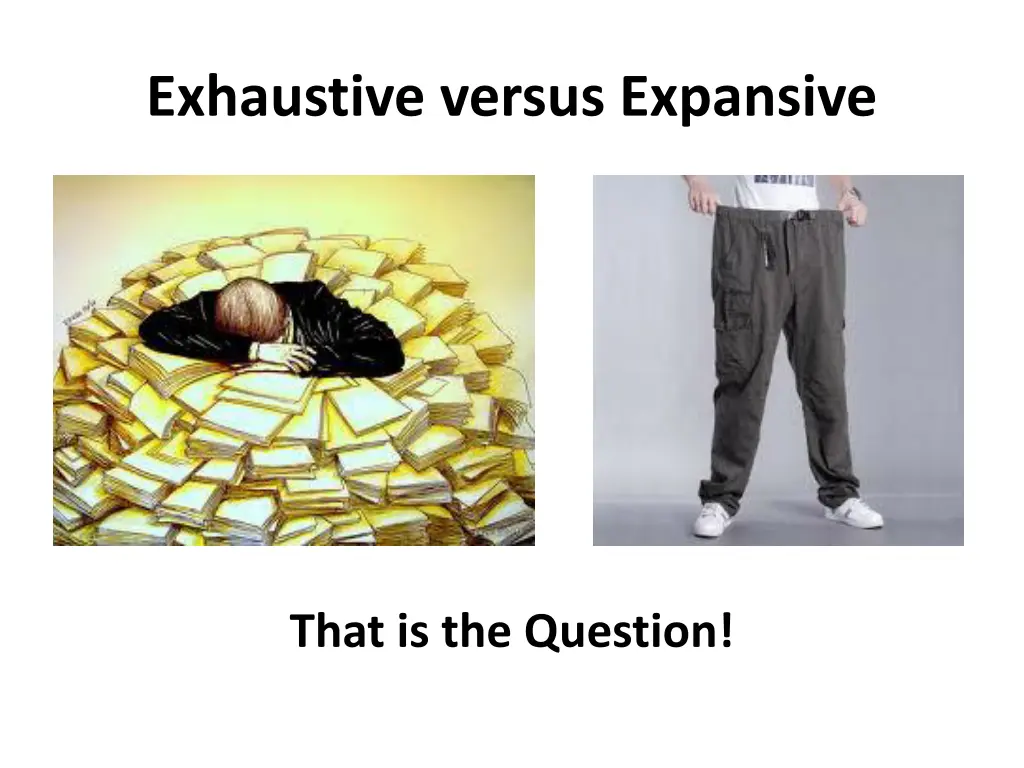 exhaustive versus expansive