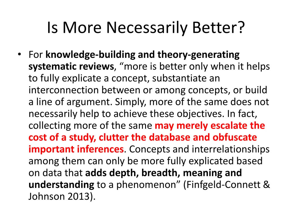 is more necessarily better