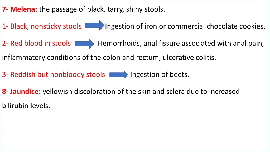 7 melena the passage of black tarry shiny stools
