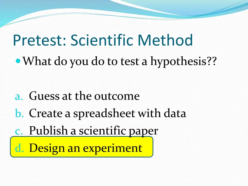 pretest scientific method what do you do to test 1