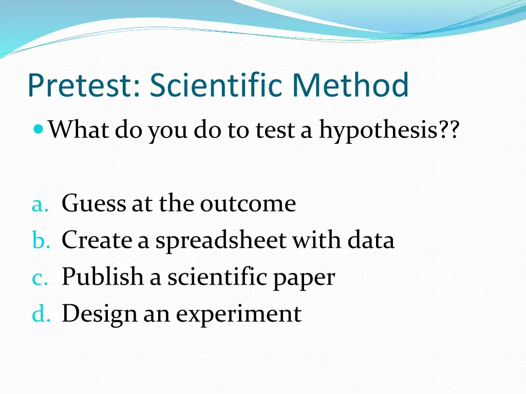 pretest scientific method what do you do to test