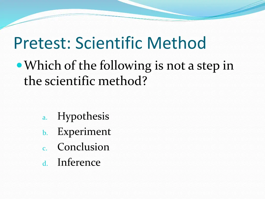 pretest scientific method which of the following