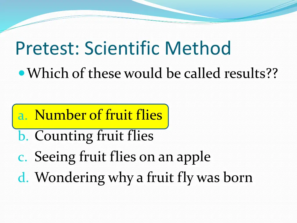 pretest scientific method which of these would 1