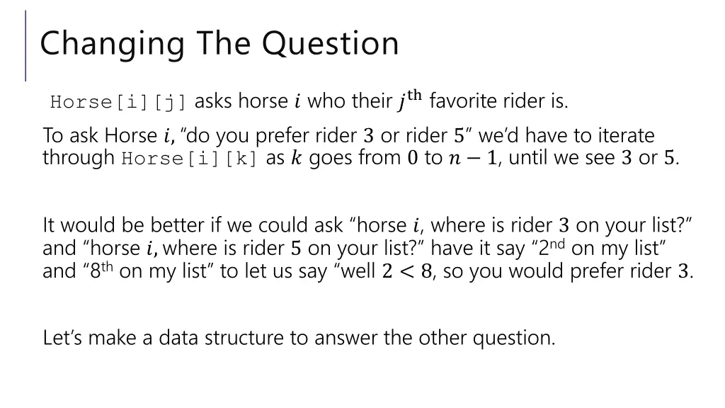 changing the question