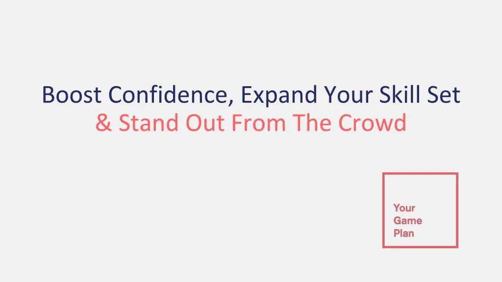 boost confidence expand your skill set stand