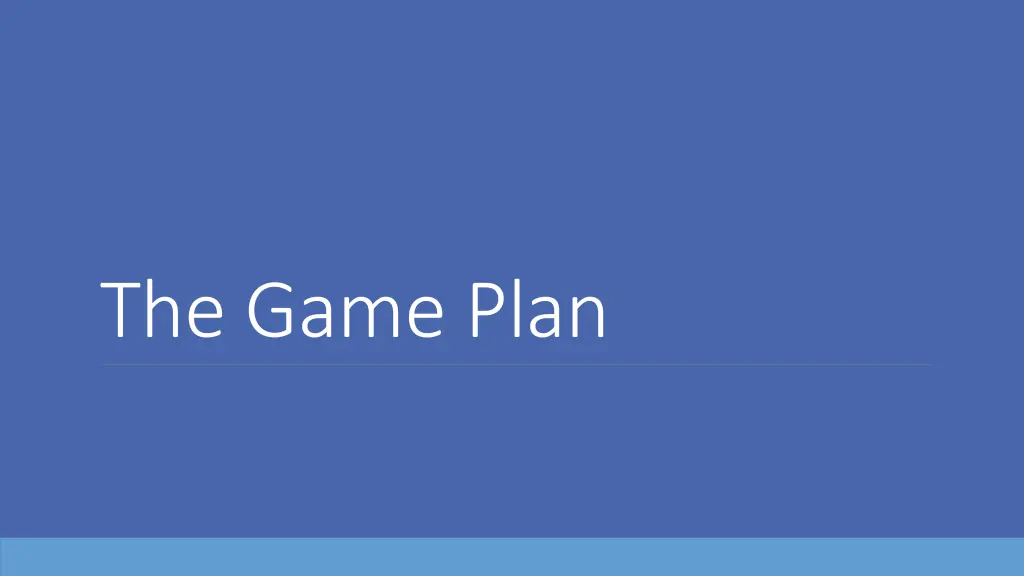 the game plan