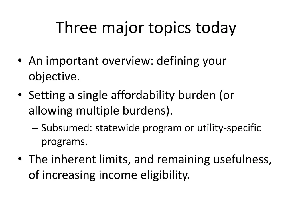 three major topics today