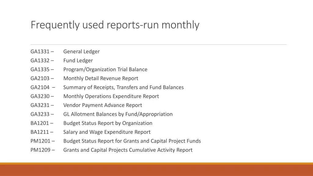 frequently used reports run monthly