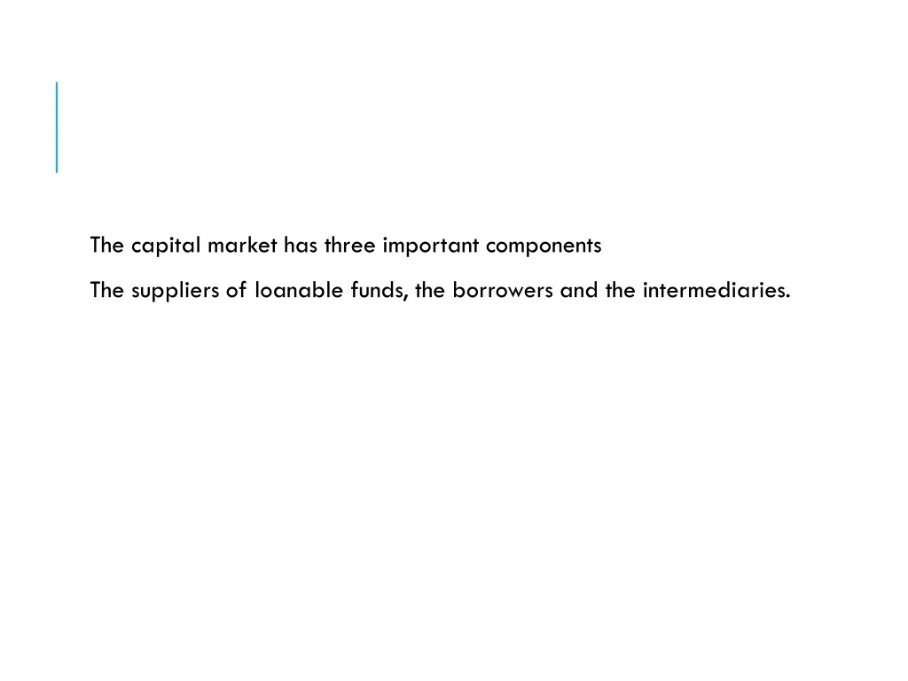 the capital market has three important components