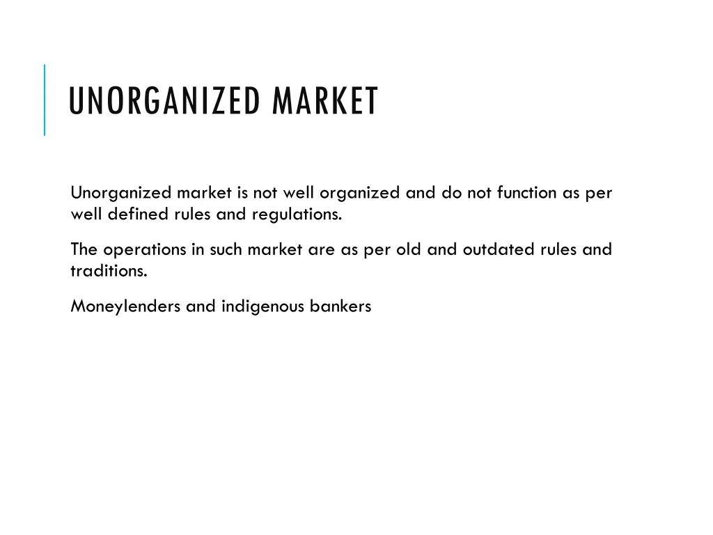 unorganized market