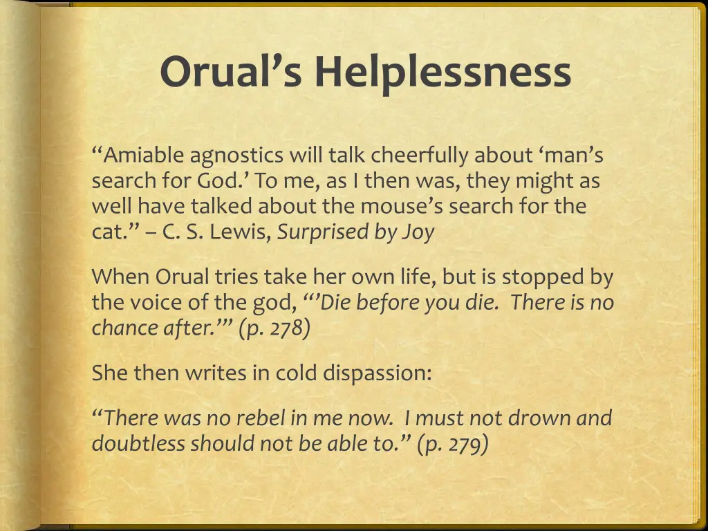 orual s helplessness