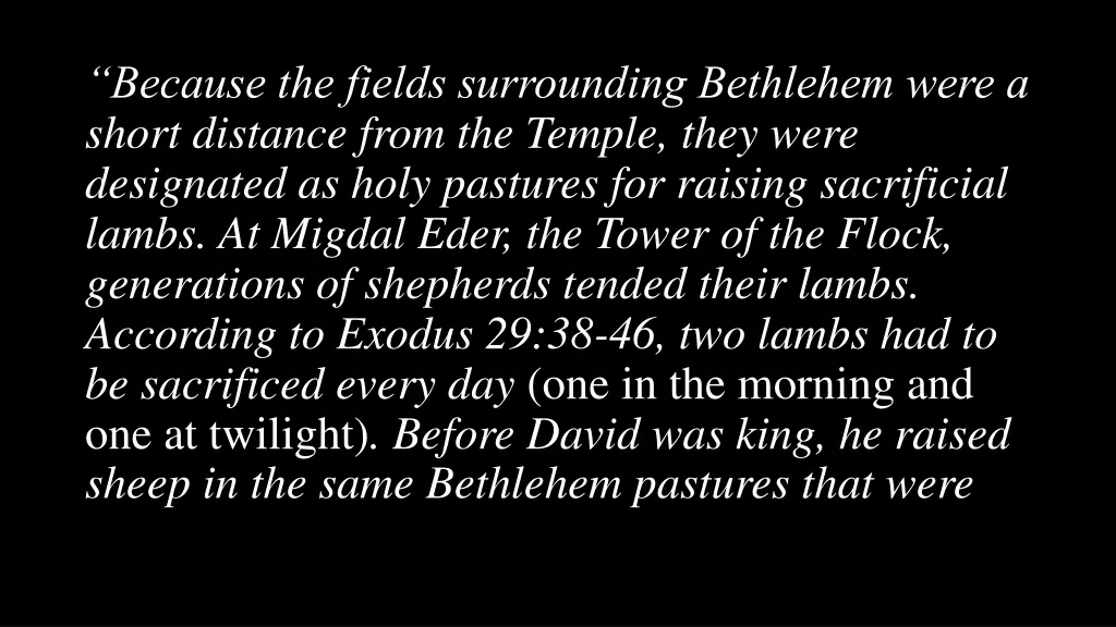 because the fields surrounding bethlehem were