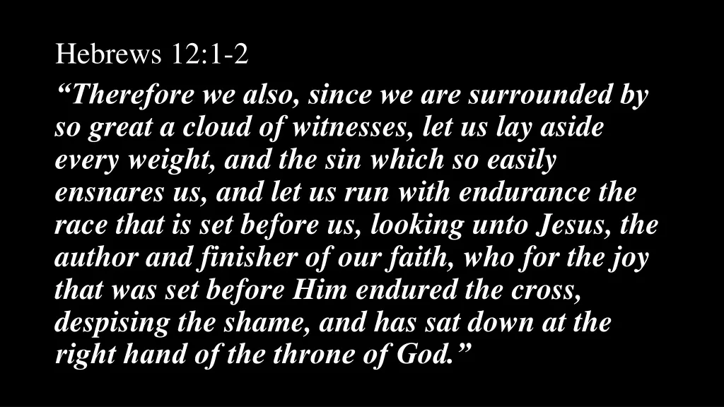 hebrews 12 1 2 therefore we also since