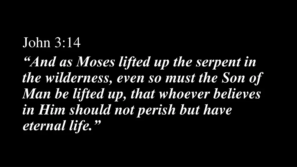 john 3 14 and as moses lifted up the serpent