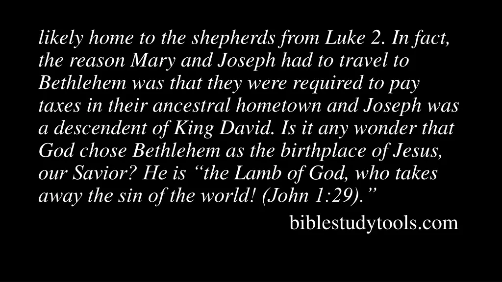 likely home to the shepherds from luke 2 in fact