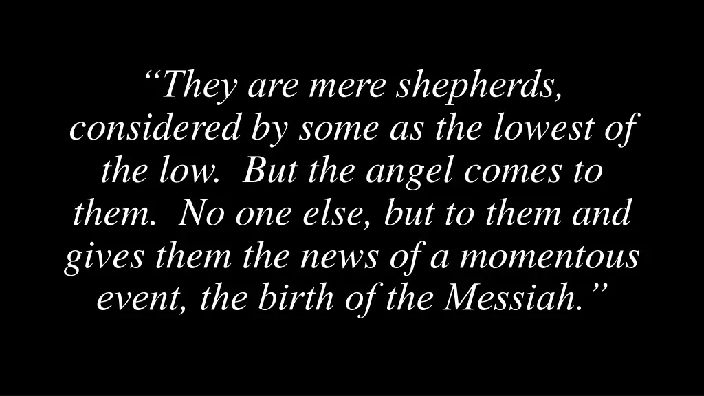 they are mere shepherds considered by some