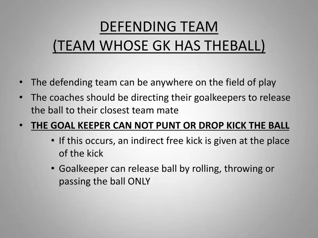 defending team team whose gk has theball