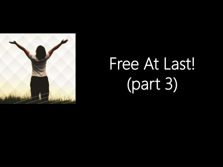 free at last free at last part 3 part 3