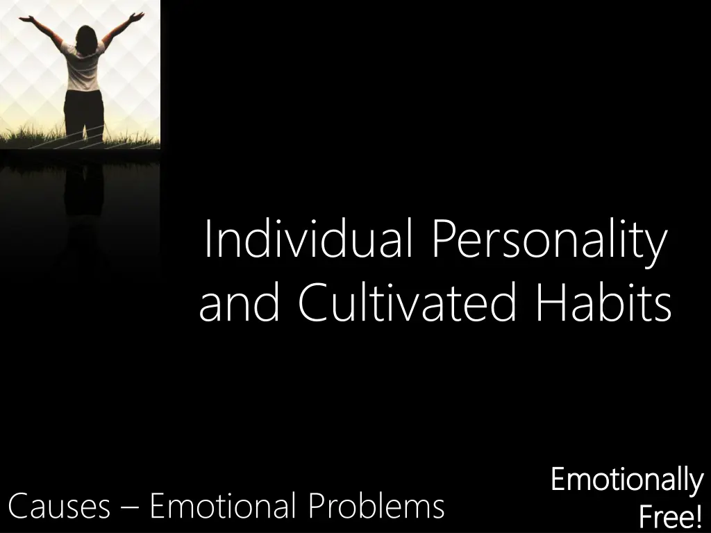 individual personality and cultivated habits