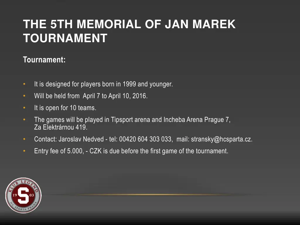 the 5th memorial of jan marek tournament