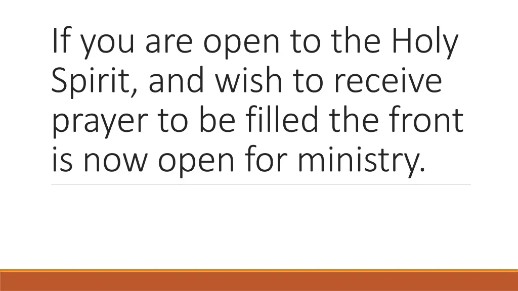 if you are open to the holy spirit and wish