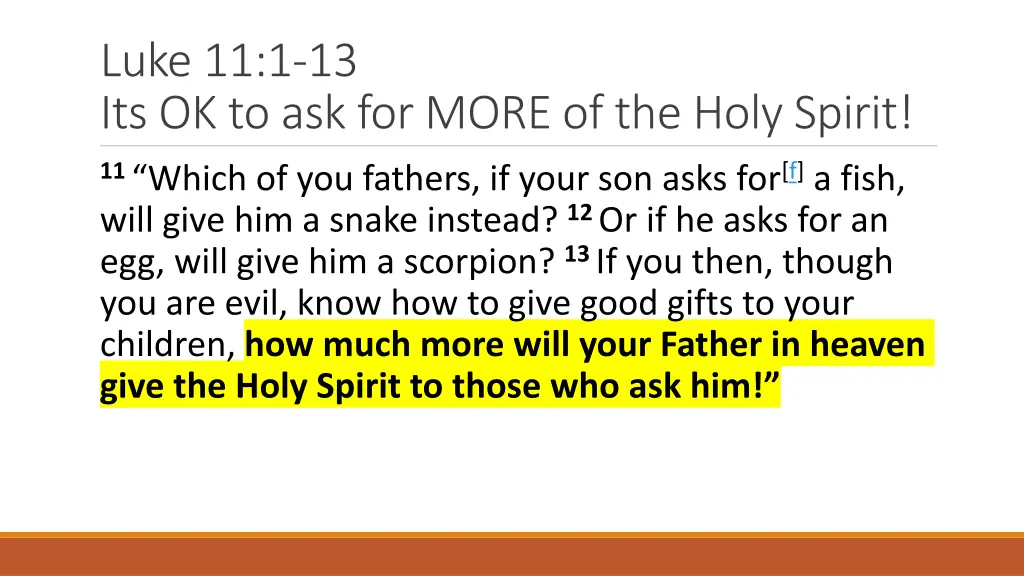 luke 11 1 13 its ok to ask for more of the holy