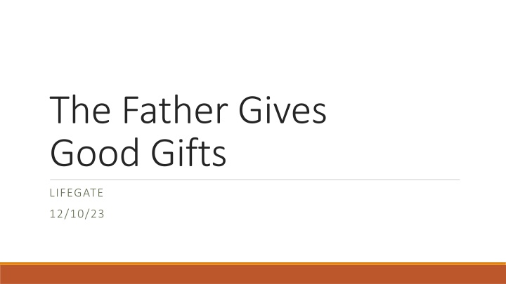 the father gives good gifts