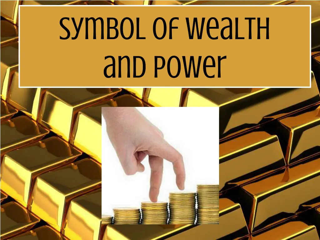 symbol of wealth and power