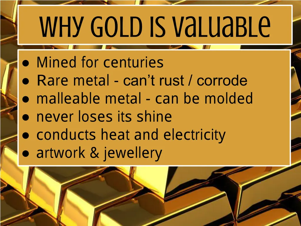 why gold is valuable