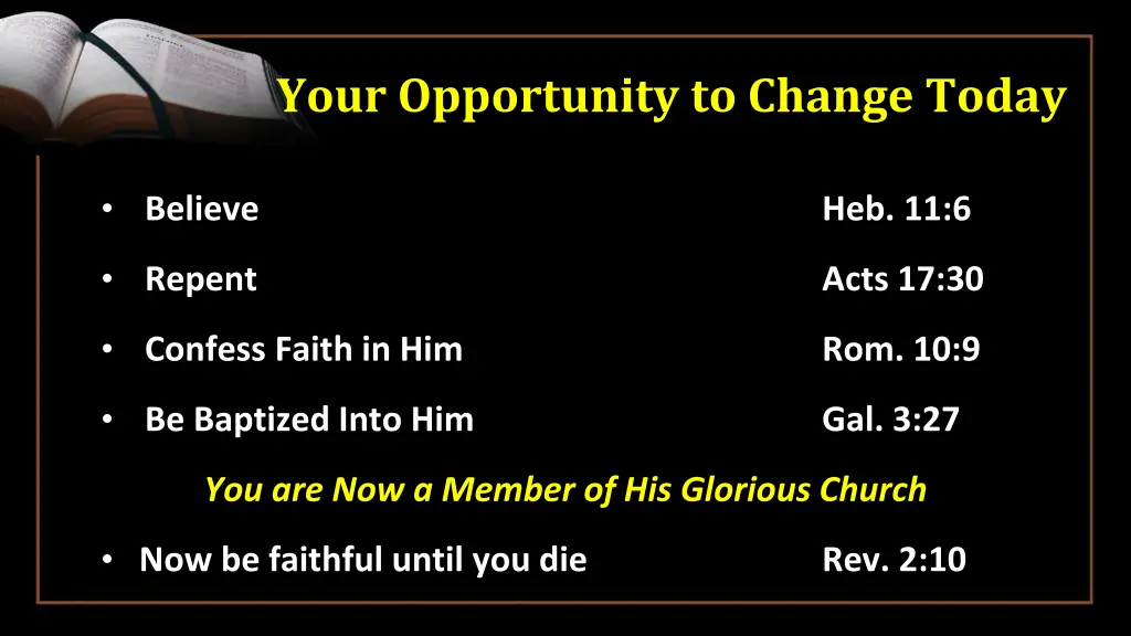 your opportunity to change today