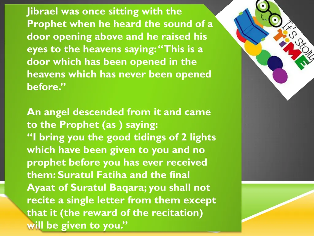 jibrael was once sitting with the prophet when