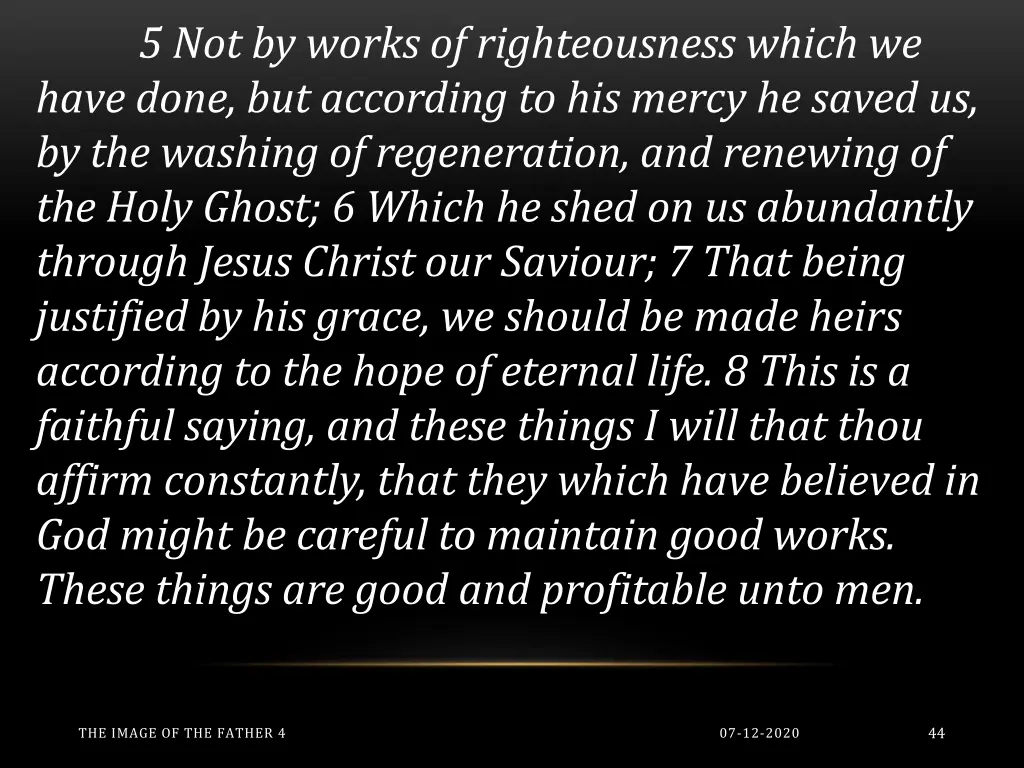 5 not by works of righteousness which we have