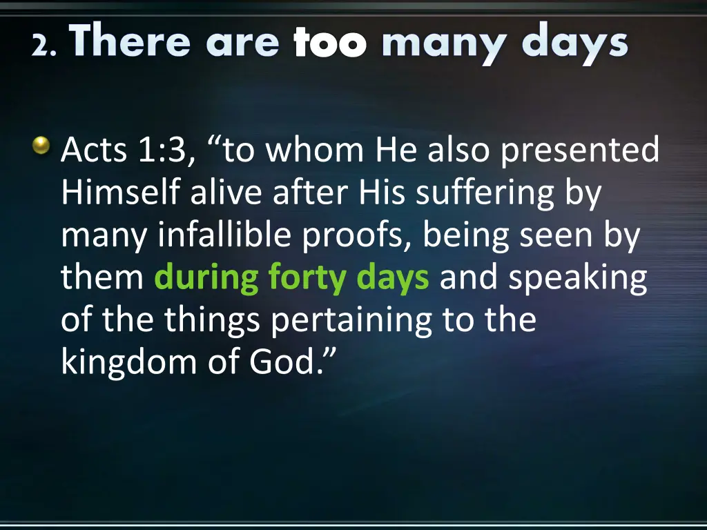 2 there are too many days