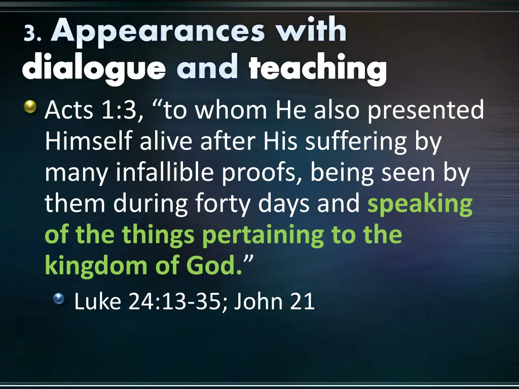 3 appearances with dialogue and teaching acts