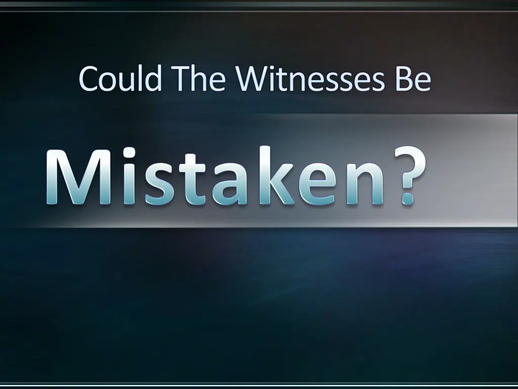 could the witnesses be
