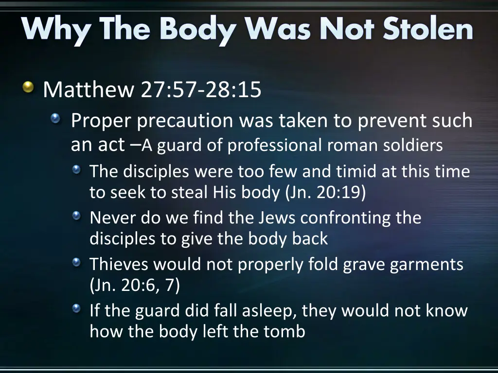why the body was not stolen