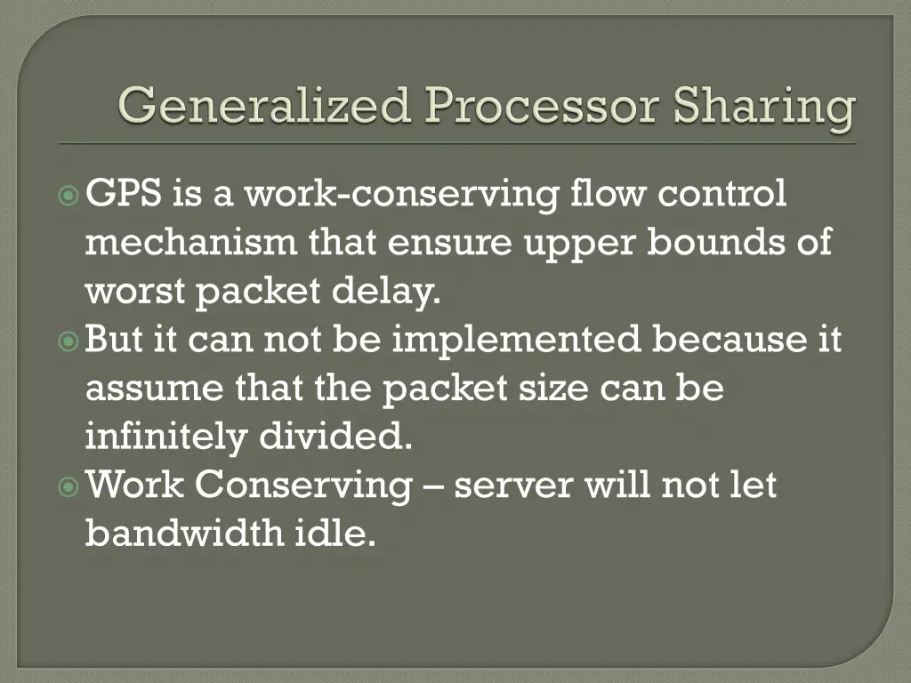 gps is a work conserving flow control mechanism