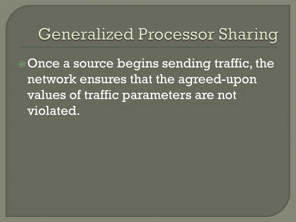 once a source begins sending traffic the network