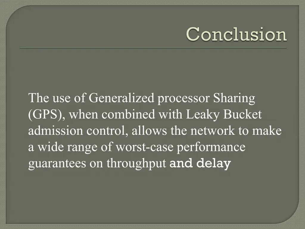 the use of generalized processor sharing gps when